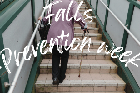 Falls prevention week text over a elderly lady walking up stairs with a walking stick